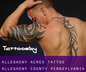 Allegheny Acres tattoo (Allegheny County, Pennsylvania)