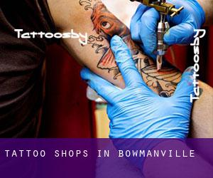 Tattoo Shops in Bowmanville