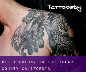 Delft Colony tattoo (Tulare County, California)