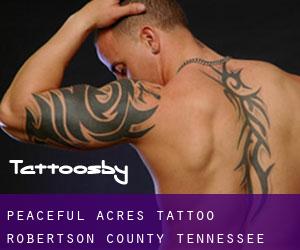 Peaceful Acres tattoo (Robertson County, Tennessee)