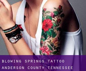 Blowing Springs tattoo (Anderson County, Tennessee)