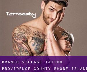 Branch Village tattoo (Providence County, Rhode Island)