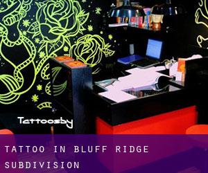 Tattoo in Bluff Ridge Subdivision