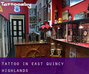 Tattoo in East Quincy Highlands