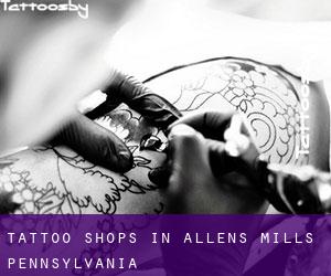 Tattoo Shops in Allens Mills (Pennsylvania)