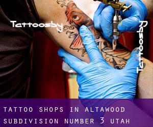 Tattoo Shops in Altawood Subdivision Number 3 (Utah)