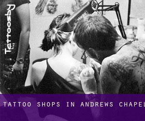 Tattoo Shops in Andrews Chapel
