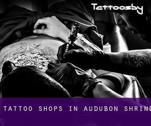 Tattoo Shops in Audubon Shrine