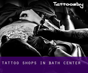 Tattoo Shops in Bath Center