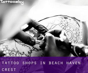 Tattoo Shops in Beach Haven Crest