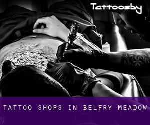 Tattoo Shops in Belfry Meadow