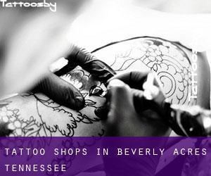 Tattoo Shops in Beverly Acres (Tennessee)