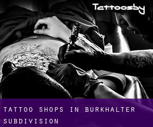 Tattoo Shops in Burkhalter Subdivision