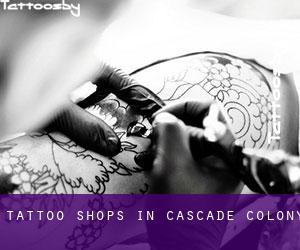 Tattoo Shops in Cascade Colony