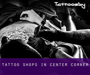 Tattoo Shops in Center Corner