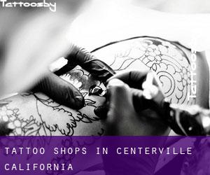 Tattoo Shops in Centerville (California)