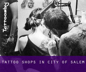 Tattoo Shops in City of Salem