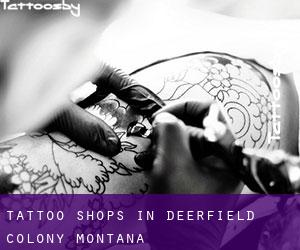 Tattoo Shops in Deerfield Colony (Montana)