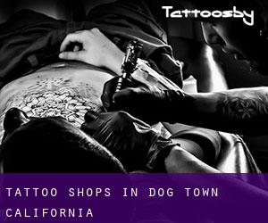 Tattoo Shops in Dog Town (California)