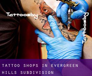 Tattoo Shops in Evergreen Hills Subdivision