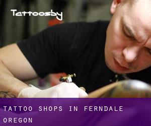 Tattoo Shops in Ferndale (Oregon)