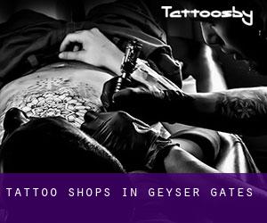 Tattoo Shops in Geyser Gates