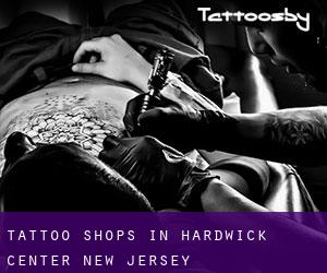 Tattoo Shops in Hardwick Center (New Jersey)
