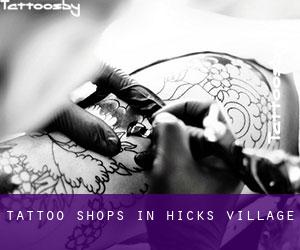 Tattoo Shops in Hicks Village