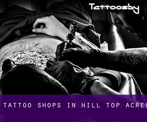 Tattoo Shops in Hill Top Acres