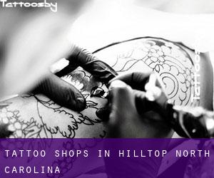 Tattoo Shops in Hilltop (North Carolina)