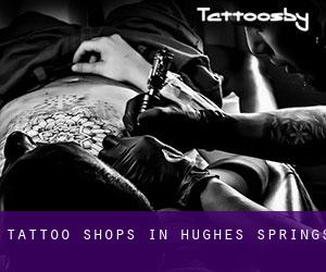 Tattoo Shops in Hughes Springs
