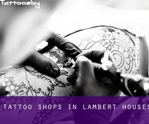Tattoo Shops in Lambert Houses