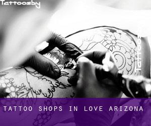 Tattoo Shops in Love (Arizona)