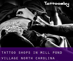 Tattoo Shops in Mill Pond Village (North Carolina)