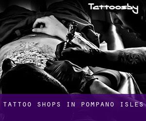 Tattoo Shops in Pompano Isles