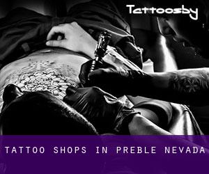 Tattoo Shops in Preble (Nevada)