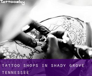 Tattoo Shops in Shady Grove (Tennessee)