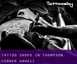 Tattoo Shops in Thompson Corner (Hawaii)