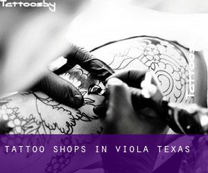 Tattoo Shops in Viola (Texas)