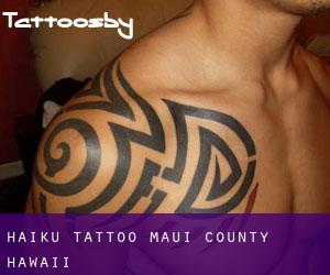 Ha‘ikū tattoo (Maui County, Hawaii)