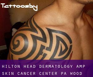 Hilton Head Dermatology & Skin Cancer Center PA (Wood Lake)