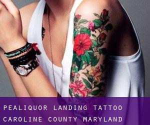 Pealiquor Landing tattoo (Caroline County, Maryland)