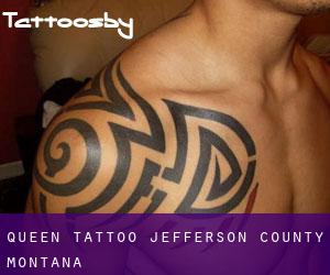 Queen tattoo (Jefferson County, Montana)