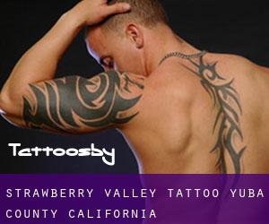 Strawberry Valley tattoo (Yuba County, California)